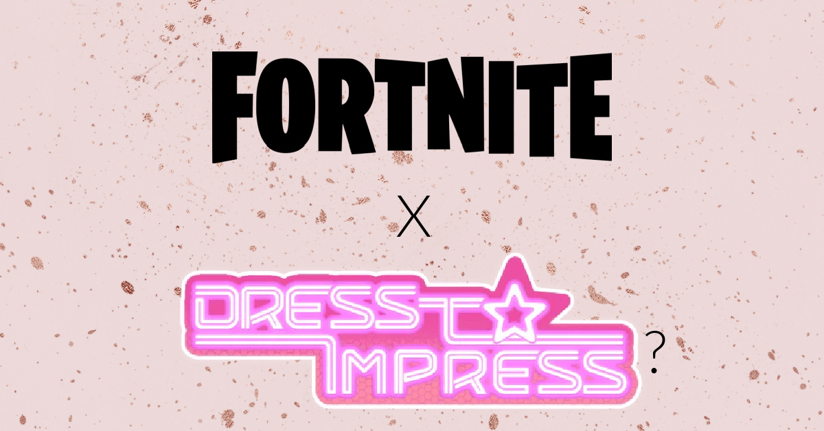 Is Dress To Impress Coming To Fortnite?